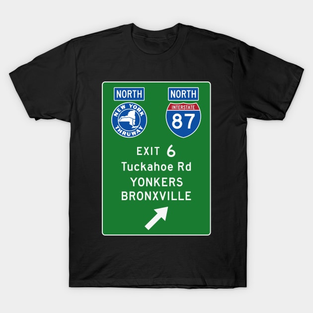 New York Thruway Northbound Exit 6: Tuckahoe Road Yonkers Bronxville T-Shirt by MotiviTees